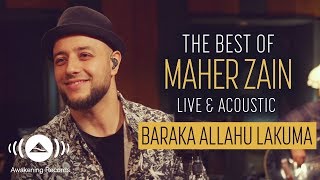 Maher Zain  Baraka Allahu Lakuma  The Best of Maher Zain Live amp Acoustic [upl. by Yor]