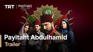 Payitaht Abdulhamid  Season 1 Trailer English subtitles [upl. by Avitzur623]