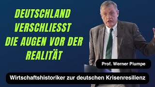 quotDeutschland verschließt die Augen vor der Realitätquot Prof Dr Werner Plumpe [upl. by Massie]