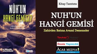 Kitap tanıtımı Nuhun Hangi Gemisi  H İbrahim Küçüködük [upl. by Magnusson514]