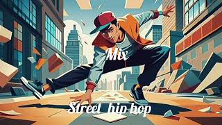 Mix Music hip hop Street [upl. by Notsgnal]