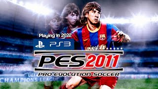 PES 2011 PS3 In 2022 [upl. by Kirsten]