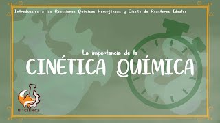 La importancia de la Cinética Química [upl. by Efron]