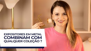 EXPOSITORES EM METAL COMBINAM COM QUALQUER COLEÇÃO   Redantex em Dicas por Gabriela Delazeri [upl. by Nolrak]