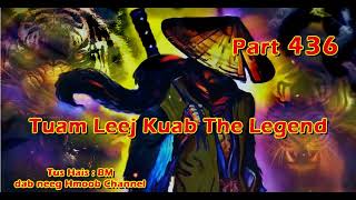 Tuam Leej Kuab The Hmong Shaman Warrior  Part 436  1042024 [upl. by Adina386]