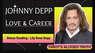 🔮🤠🏴‍☠️Johnny Depp  Career amp Love Reading  Bonus  Lily Rose Depp 🏴‍☠️🤠🔮 [upl. by Anippesuig328]