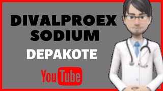 💊What is DIVALPROEX SODIUM DEPAKOTE Side effects dosage mechanism of action uses of DEPAKOTE [upl. by Suilmann]