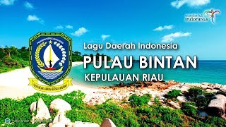 Pulau Bintan  Lagu Daerah Kepulauan Riau dengan Lirik [upl. by Pheni]