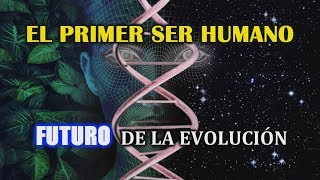 ¿Cómo nació el primer humano Origen del ser humano [upl. by Raouf]