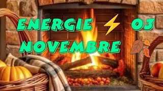 ENERGIE ⚡ 03 NOVEMBRE 🍊🍂 [upl. by Janek]