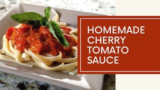 Homemade Tomato Sauce with CHERRY TOMATOES [upl. by Randa]