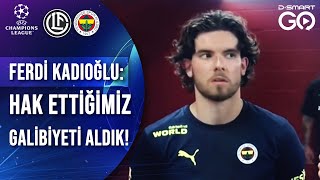 Ferdi Kadıoğlu quotHak Ettiğimiz Bir Galibiyet Aldıkquot  Maç Sonu Açıklama Lugano 34 Fenerbahçe [upl. by Seditsira]