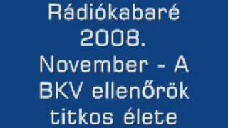 Rádiókabaré 2008 November  A BKV ellenőrök titkos élete [upl. by Reilly]