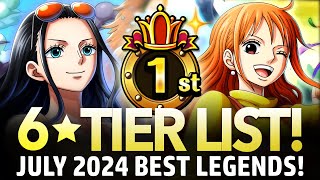 ★6 TIER LIST Best Legends July 2024 10th Anniversary ONE PIECE Treasure Cruise [upl. by Adnotal394]