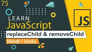 JavaScript replaceChild amp removeChild Tutorial in Hindi  Urdu [upl. by Lokin84]