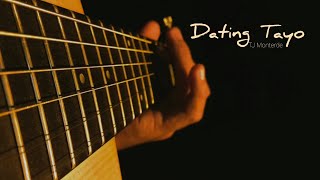 Dating Tayo  TJ Monterde  Echosofy Fingerstyle [upl. by Kalina]