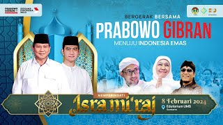 Memperingati Isra Miraj Bergerak Bersama Prabowo amp Gibran Menuju Indonesia Emas [upl. by Brett]