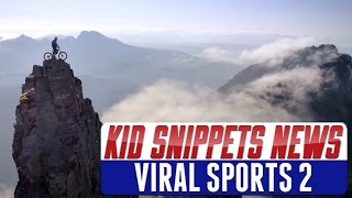 Kid Snippets News quotViral Sports Clips 2quot [upl. by Latif829]