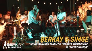 Berkay amp Simge  Konuşsana Bir Tanem amp Hasret Rüzgarları amp Yalnız Başına Akustik [upl. by Ottie181]