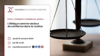 L’éthique comme vecteur de confiance dans la Justice [upl. by Aerehs362]