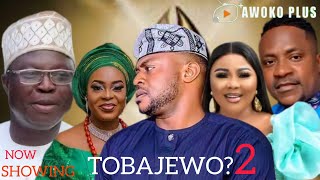 Tobajewo 2  Yoruba Movie 2024 Drama  Odunlade Adekola  Segun Ogungbe  Wunmi Ajiboye  Mr Latin [upl. by Divod]