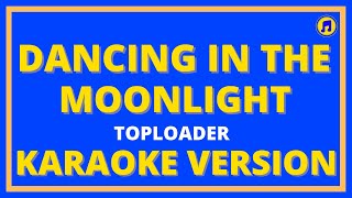 Dancing In The Moonlight Karaoke  dancing in the moonlight karaoke version  BEST KARAOKE [upl. by Enhpad879]