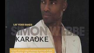 Simon Webbe  Lay Your Hands KaraokeLyrics [upl. by Ardnek]