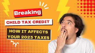 Breaking Child Tax Credit Deal Nears Completion – How It Affects Your 2023 Taxes [upl. by Crim190]