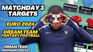 MATCHDAY 3 TARGETS  EURO 2024 SUN DREAM TEAM  FANTASY FOOTBALL [upl. by Alcock]