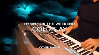 Hymn For The Weekend  Coldplay  Tyros 4  Cover Turtle [upl. by Delcine]