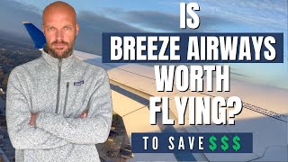 Is Breeze Airlines Worth Flying to SAVE MONEY HONEST REVIEW [upl. by Adnema849]