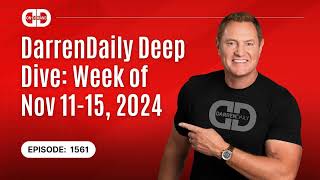 DarrenDaily Deep Dive Week of Nov 1115 2024 [upl. by Melicent]