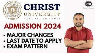 Christ University Admission 2024 Application Form Open  Major Changes Exam Pattern [upl. by Lawlor]