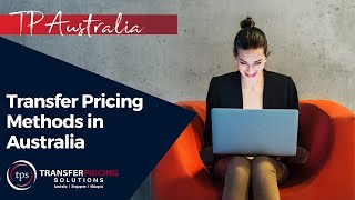 Transfer Pricing Methods in Australia [upl. by Myrvyn363]