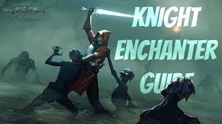 Dragon Age Inquisition Knight Enchanter Specialization Guide Specialized Achievement [upl. by Zehcnas274]