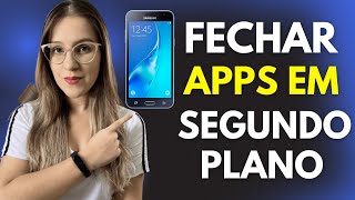 COMO FECHAR APLICATIVOS em SEGUNDO PLANO no CELULAR SAMSUNG  APRENDA AGORA [upl. by Niatsirhc]