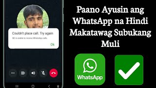 Paano Ayusin ang WhatsApp Hindi matawagan Subukang muli [upl. by Efeek11]