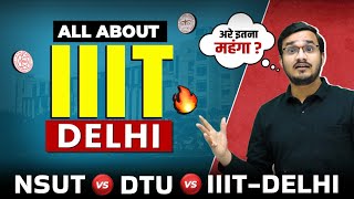 IIIT DELHI 🔥 Complete Details  Fees Placement Cutoffs  NSUT Vs DTU Vs IIIT Delhi [upl. by Sancho]