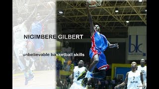 NIJIMBERE GILBERT UNBELIEVABLE BASKETBALL SKILLS Ubuhanga budasanzwe bwa Nijimbere Gilbert [upl. by Etterb]