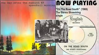 The Stereo Shoestring  On The Road South 1968 Heavy Garage Psych Corpus Christi Texas USA [upl. by Keeryt]