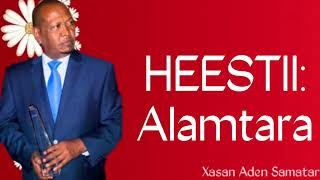 Xasan Aden Samatar Heestii Alamtara Original Version [upl. by Lokin]