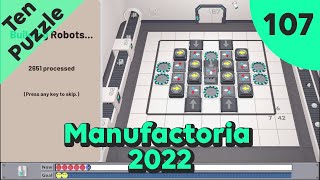 Lets Play Puzzles 107 Manufactoria 2022 [upl. by Ahgiel]