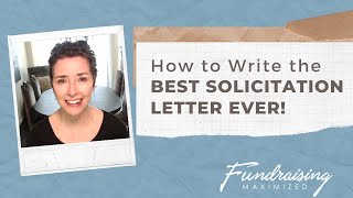 How to Write the Best Solicitation Letter Ever [upl. by Bartholemy]