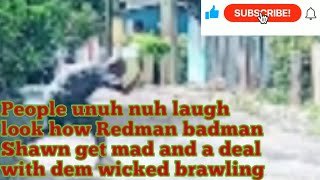 people look how badman Redman get mad and a deal with dem wicked brawling🤣 comedy viral trending [upl. by Alie404]