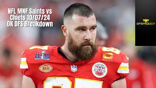 NFL MNF Saints vs Chiefs 100724 DK DFS Breakdown [upl. by Ahsinet186]