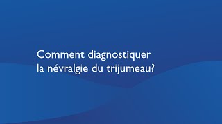 Comment diagnostiquer la névralgie du trijumeau [upl. by Muhcon]