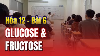 Glucose và fructose monosaccharide  Hóa 12 🟥 Bài 6 chương trình mới [upl. by Ueihttam]