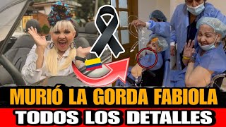 MURIO La Gorda Fabiola ACTRIZ y COMEDIANTE Detalle de muerte de Fabiola Posada la Gorda Fabiola hoy [upl. by Winebaum]