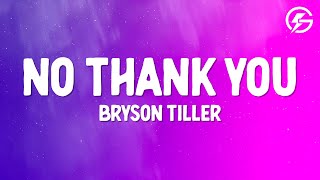 Bryson Tiller  No Thank You Lyrics [upl. by Grant]