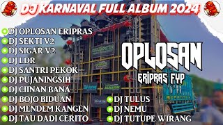 DJ OPLOSAN  ERIPRAS X SEKTI V2 DJ KARNAVAL • DJ JAWA VIRAL TERBARU 2024 CAMPURAN  SOUNDRENALINE [upl. by Eirallam]